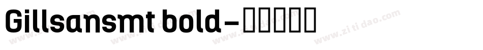 Gillsansmt bold字体转换